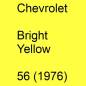 Preview: Chevrolet, Bright Yellow, 56 (1976).